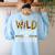 Wild About My Students School Teachers And Students Women's Sweatshirt Back Print Light Blue Wild About My Students School Teachers And Students Women's Sweatshirt Back Print Light Blue