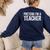 Pretend I'm A Teacher Shirt Adult Kids Men Women Costume Women's Sweatshirt Back Print Navy