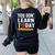 You Gon' Learn Today First Day Of School Teacher Men Women Kids Women's Sweatshirt Back Print Black You Gon' Learn Today First Day Of School Teacher Men Women Kids Women's Sweatshirt Back Print Black