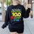 My Teacher Survived 100 Days Of Me Women's Sweatshirt Back Print Black My Teacher Survived 100 Days Of Me Women's Sweatshirt Back Print Black