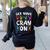 Teacher's Get Your Cray On Dabbing Crayons Women's Sweatshirt Back Print Black Teacher's Get Your Cray On Dabbing Crayons Women's Sweatshirt Back Print Black