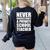 Never Underestimate A Private School Teacher Back To School Women's Sweatshirt Back Print Black Never Underestimate A Private School Teacher Back To School Women's Sweatshirt Back Print Black
