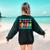 THE INFLUENCE OF A GREAT TEACHER IS NEVER ERASED Teaching For Men Women Girls Kids Women's Sweatshirt Back Print Forest Green THE INFLUENCE OF A GREAT TEACHER IS NEVER ERASED Teaching For Men Women Girls Kids Women's Sweatshirt Back Print Forest Green