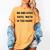 No One Ever Says Math Is Too Hard Teacher Lie Party Women's Comfort Colors T-Shirt Mustard No One Ever Says Math Is Too Hard Teacher Lie Party Women's Comfort Colors T-Shirt Mustard