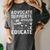 Advocate Support Accept Educate Special Education Teacher Women's Comfort Colors T-Shirt Pepper Advocate Support Accept Educate Special Education Teacher Women's Comfort Colors T-Shirt Pepper