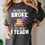 Halloween Teacher Tee My Broom Broke So Now I Teach Women's Comfort Colors T-Shirt Pepper