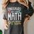 Math Teacher Dinosaurs Didn't Learn Math Mathematics Women's Comfort Colors T-Shirt Pepper Math Teacher Dinosaurs Didn't Learn Math Mathematics Women's Comfort Colors T-Shirt Pepper