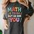 Math Is Tough But So Are You Motivational School Teacher Women's Comfort Colors T-Shirt Pepper Math Is Tough But So Are You Motivational School Teacher Women's Comfort Colors T-Shirt Pepper