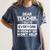 Dear Teacher i Talk To Everyone Funny Back To School Women's Comfort Colors T-Shirt Denim Dear Teacher i Talk To Everyone Funny Back To School Women's Comfort Colors T-Shirt Denim