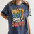 Motivational Math Test Day Shirt Testing Shirts For Teachers Women's Comfort Colors T-Shirt Denim