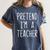 Pretend I'm A Teacher Costume Halloween Lazy Adult Kids Women's Comfort Colors T-Shirt Denim