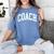 Coach Trainer Instructor Teacher Women's Comfort Colors T-Shirt Blue Jean Coach Trainer Instructor Teacher Women's Comfort Colors T-Shirt Blue Jean