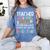 Matching Teachers Last Day Of School Teacher Besties Women's Comfort Colors T-Shirt Blue Jean