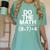 Do The Math Equation Thanksgiving Teacher 67 Six Seven 6 7 Women's Comfort Colors T-Shirt Chalky Mint Do The Math Equation Thanksgiving Teacher 67 Six Seven 6 7 Women's Comfort Colors T-Shirt Chalky Mint