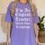 I'm An English Teacher Watch Your Language Teachers Women's Comfort Colors T-Shirt Violet