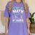 Im A Math Teacher Of Course I Have Problems Teacher Women's Comfort Colors T-Shirt Violet Im A Math Teacher Of Course I Have Problems Teacher Women's Comfort Colors T-Shirt Violet