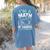 Im A Math Teacher Of Course I Have Problems Teacher Women's Comfort Colors T-Shirt Back Print Blue Jean