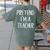 Pretend I'm A Teacher Costume Halloween Easy Adult Kid Women's Comfort Colors T-Shirt Back Print Moss Pretend I'm A Teacher Costume Halloween Easy Adult Kid Women's Comfort Colors T-Shirt Back Print Moss