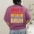 Admit It You Low Key Love Technology Bruh Teacher Kid Women's Comfort Colors T-Shirt Back Print Berry Admit It You Low Key Love Technology Bruh Teacher Kid Women's Comfort Colors T-Shirt Back Print Berry