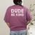 Dude Be Kind Unity Day Orange Anti Bullying Teachers Kids Women's Comfort Colors T-Shirt Back Print Berry Dude Be Kind Unity Day Orange Anti Bullying Teachers Kids Women's Comfort Colors T-Shirt Back Print Berry