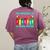 THE INFLUENCE OF A GREAT TEACHER IS NEVER ERASED Teaching For Men Women Girls Kids Women's Comfort Colors T-Shirt Back Print Berry