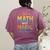 DO Math NOT Magic Math Meme Teacher Humor Women's Comfort Colors T-Shirt Back Print Berry DO Math NOT Magic Math Meme Teacher Humor Women's Comfort Colors T-Shirt Back Print Berry