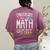 Math Teacher Dinosaurs Didn't Learn Math Mathematics Women's Comfort Colors T-Shirt Back Print Berry