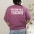 Pretend I'm A Teacher Shirt Adult Kids Men Women Costume Women's Comfort Colors T-Shirt Back Print Berry Pretend I'm A Teacher Shirt Adult Kids Men Women Costume Women's Comfort Colors T-Shirt Back Print Berry