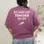 Wood Shop Teacher For Dad From Student Women's Comfort Colors T-Shirt Back Print Berry