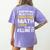 I Never Dreamed One Day I'd Be A Cool Math Teacher Women's Comfort Colors T-Shirt Back Print Violet
