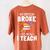 Halloween Teacher Tee My Broom Broke So Now I Teach Women's Comfort Colors T-Shirt Back Print Yam