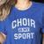 Choir Is My Sport Quote Choir Teacher Women's Heather T-Shirt Heather True Royal Choir Is My Sport Quote Choir Teacher Women's Heather T-Shirt Heather True Royal