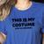 THIS IS MY COSTUME Eraser Teacher Halloween Costume Women's Heather T-Shirt Heather True Royal THIS IS MY COSTUME Eraser Teacher Halloween Costume Women's Heather T-Shirt Heather True Royal