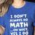 I Don't Always Do Math Math Teacher Back To School Women's Heather T-Shirt Heather True Royal