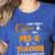 I Don't Need A Costume I'm A Pre-K Teacher Halloween Men Women Women's Heather T-Shirt Heather True Royal
