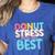 Donut Stress Just Do Your Best Teachers Testing Day For Men Women Girls Kids Women's Heather T-Shirt Heather True Royal Donut Stress Just Do Your Best Teachers Testing Day For Men Women Girls Kids Women's Heather T-Shirt Heather True Royal