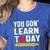 You Gon' Learn Today First Day Of School Teacher Men Women Kids Women's Heather T-Shirt Heather True Royal