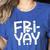 Happy Friyay Teacher Shirt Cute Teacher Fashion Fri-Yay Women's Heather T-Shirt Heather True Royal
