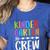 Kindergarten Crew Shirt Kinder Crew Teacher Boy Girl Women's Heather T-Shirt Heather True Royal Kindergarten Crew Shirt Kinder Crew Teacher Boy Girl Women's Heather T-Shirt Heather True Royal