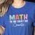 Math The Only Subject That Counts Cute Teacher Educator Women's Heather T-Shirt Heather True Royal Math The Only Subject That Counts Cute Teacher Educator Women's Heather T-Shirt Heather True Royal
