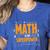 Math Is My Superpower Math Teacher Student Women's Heather T-Shirt Heather True Royal Math Is My Superpower Math Teacher Student Women's Heather T-Shirt Heather True Royal