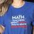 Math Teachers Aren't Mean Women's Heather T-Shirt Heather True Royal