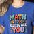 Math Is Tough But So Are You Motivational School Teacher Women's Heather T-Shirt Heather True Royal Math Is Tough But So Are You Motivational School Teacher Women's Heather T-Shirt Heather True Royal
