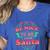 Be Nice To Me I Know Santa Teacher Christmas Men Women Women's Heather T-Shirt Heather True Royal Be Nice To Me I Know Santa Teacher Christmas Men Women Women's Heather T-Shirt Heather True Royal