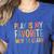 Play Is My Favorite Way To Learn Special Education Teacher Women's Heather T-Shirt Heather True Royal