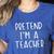 Pretend I'm A Teacher Costume Halloween Simple Adult Kid Women's Heather T-Shirt Heather True Royal