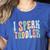 I Speak Toddler Teacher Pre School Back To School First Day Women's Heather T-Shirt Heather True Royal I Speak Toddler Teacher Pre School Back To School First Day Women's Heather T-Shirt Heather True Royal