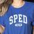 SPED Crew SPED Teacher Back To School For Women Men Women's Heather T-Shirt Heather True Royal SPED Crew SPED Teacher Back To School For Women Men Women's Heather T-Shirt Heather True Royal