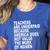 Teachers Are Underpaid Because America Does Not Value Men Women Women's Heather T-Shirt Heather True Royal Teachers Are Underpaid Because America Does Not Value Men Women Women's Heather T-Shirt Heather True Royal