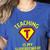 Teaching Is My Superpower Fun Elementary Teacher 1st Grade Women's Heather T-Shirt Heather True Royal